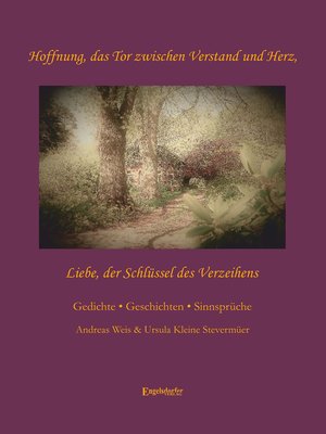 cover image of Hoffnung, das Tor zwischen Verstand und Herz--Liebe, der Schlüssel des Verzeihens